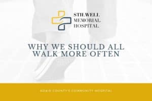 why we should walk more stilwell hospital adair county oklahoma
