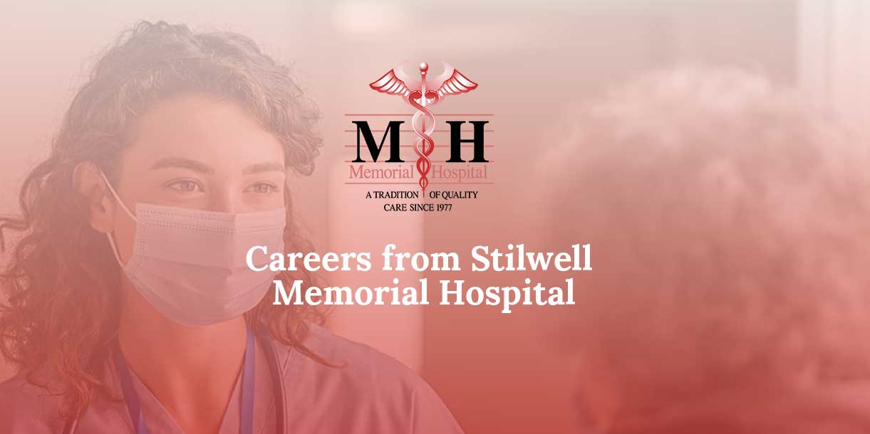 Careers from Stilwell Memorial Hospital